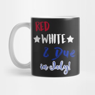 Red White and Due in July Mug